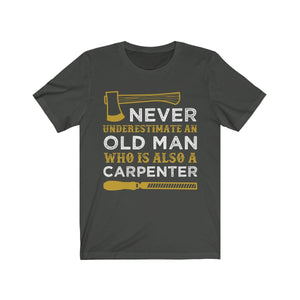 Never Understand an Old Man Carpenter