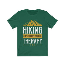 Load image into Gallery viewer, Hiking is Cheaper Than Therapy