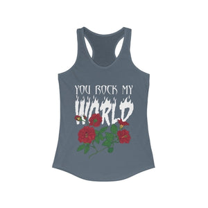 You Rock my World Racerback Tank Top