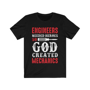 Engineers Needed Heros so God Created Mechanics