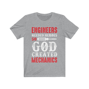 Engineers Needed Heros so God Created Mechanics