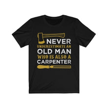 Load image into Gallery viewer, Never Understand an Old Man Carpenter