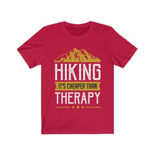 Load image into Gallery viewer, Hiking is Cheaper Than Therapy