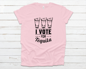 VOTE FOR TEQUILA