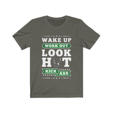Load image into Gallery viewer, Wake Up Work Out Look Hot Kick Ass
