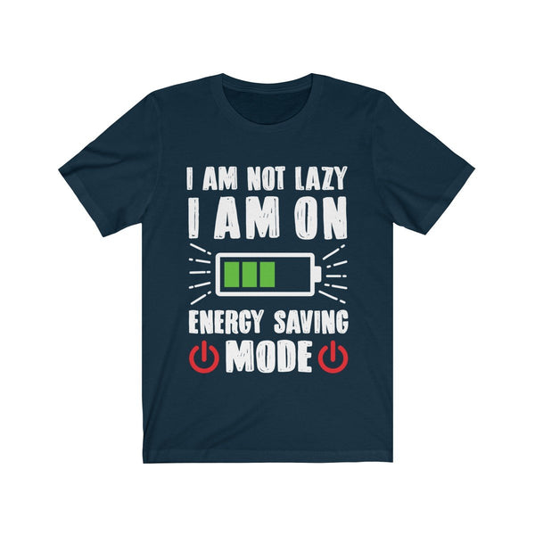 I am not Lazy I am on Energy Saving Mode