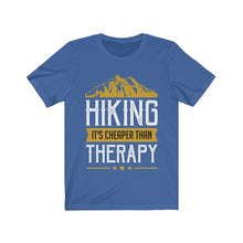 Load image into Gallery viewer, Hiking is Cheaper Than Therapy