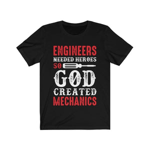 Engineers Needed Heros so God Created Mechanics