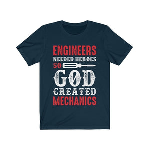 Engineers Needed Heros so God Created Mechanics