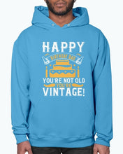 Load image into Gallery viewer, Happy birthday, Dad! You’re not old, you’re vintage! - Birthday  -