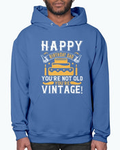 Load image into Gallery viewer, Happy birthday, Dad! You’re not old, you’re vintage! - Birthday  -