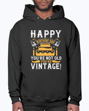 Load image into Gallery viewer, Happy birthday, Dad! You’re not old, you’re vintage! - Birthday  -
