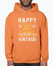 Load image into Gallery viewer, Happy birthday, Dad! You’re not old, you’re vintage! - Birthday  -