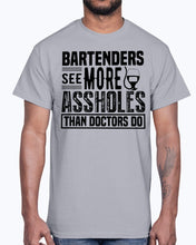 Load image into Gallery viewer, Bartenders See more A-holes - Bartender - Cotton Tee