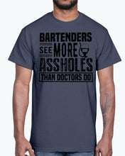 Load image into Gallery viewer, Bartenders See more A-holes - Bartender - Cotton Tee