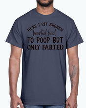 Load image into Gallery viewer, here i sit broken hearted had to poop but only farted- Bathroom -