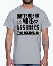 Load image into Gallery viewer, Bartenders See more A-holes - Bartender - Cotton Tee